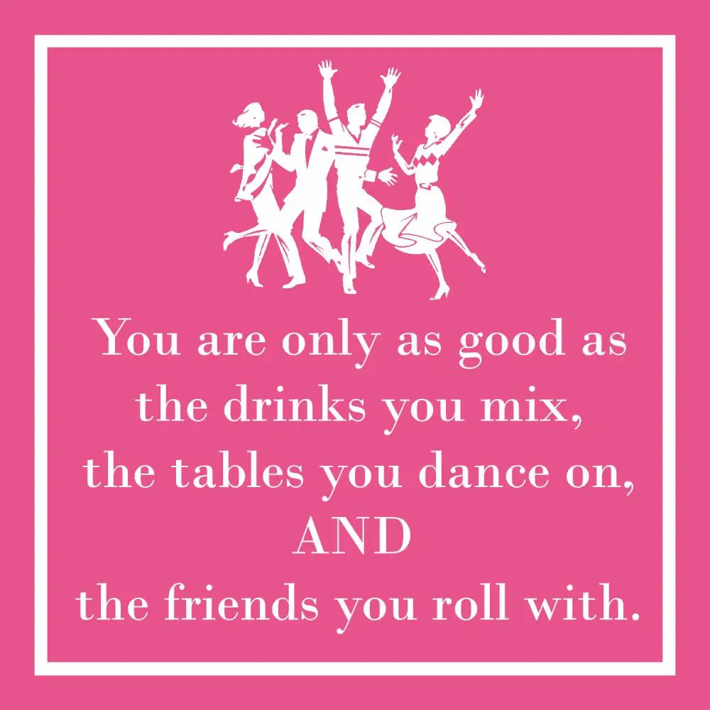 Only As Good As Cocktail Napkin