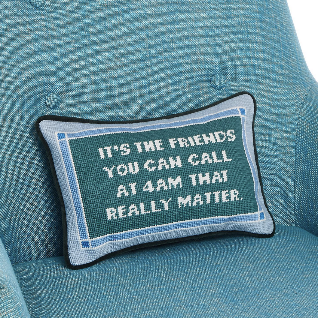 It's The Friends Needlepoint Pillow