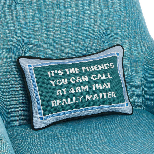 It's The Friends Needlepoint Pillow