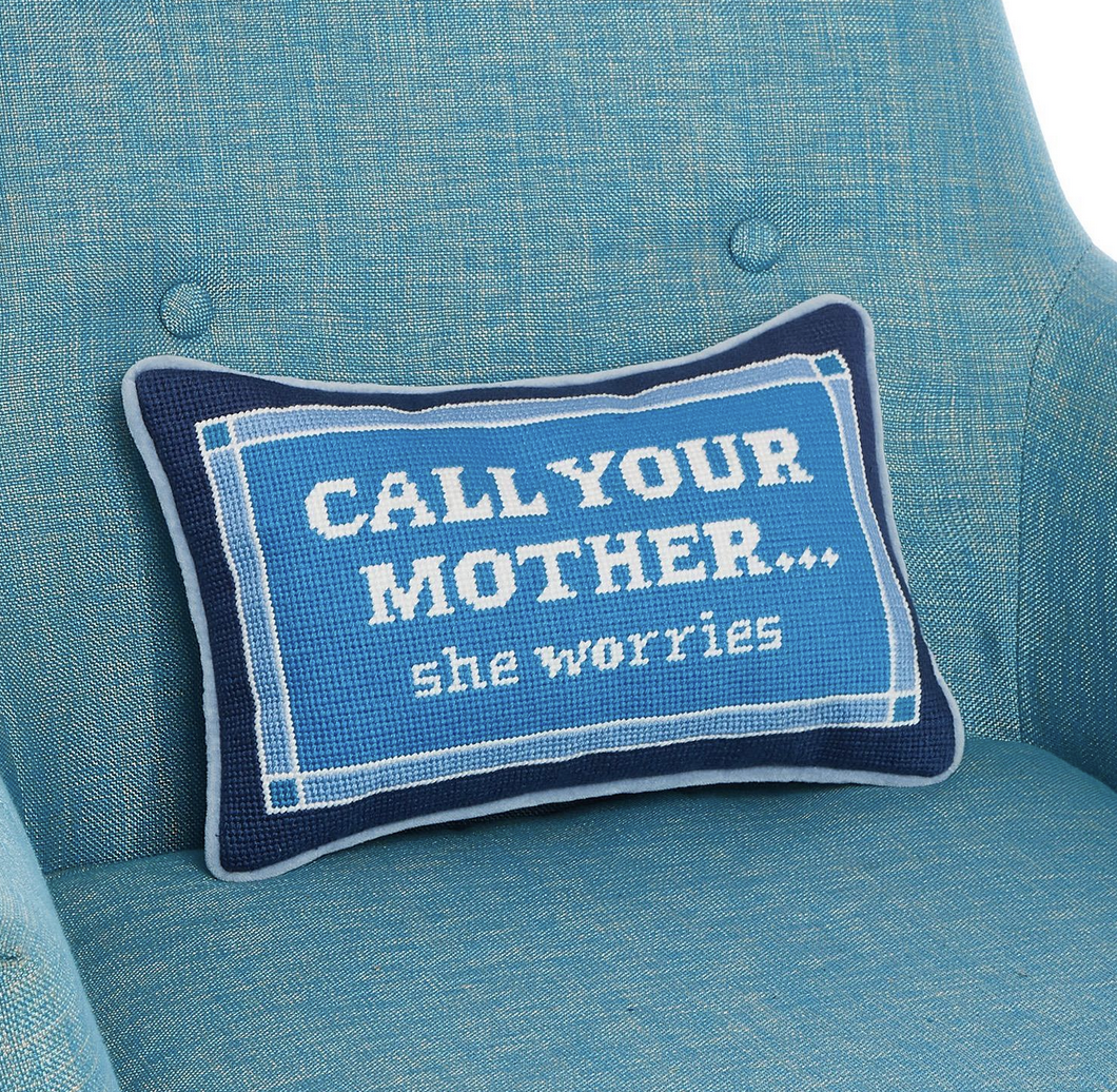 Call Your Mother Needlepoint Pillow