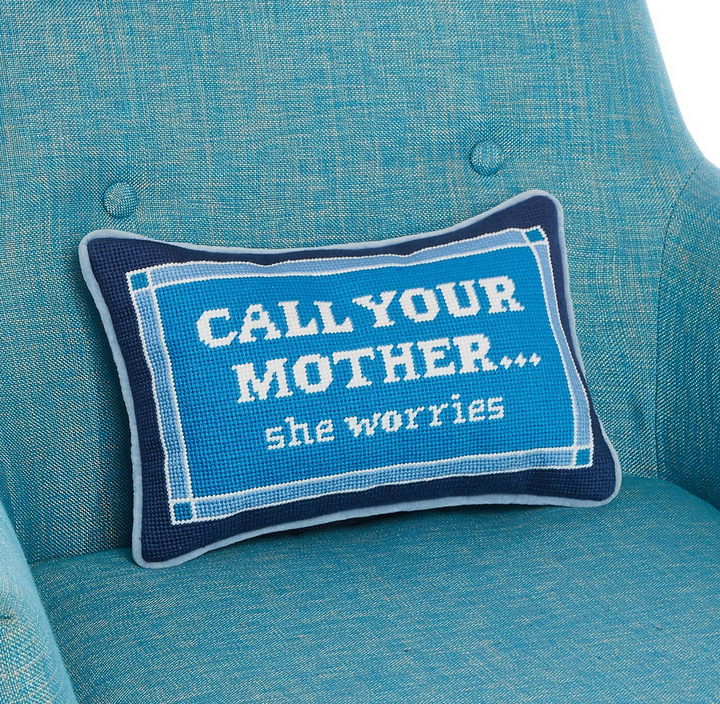 Call Your Mother Needlepoint Pillow