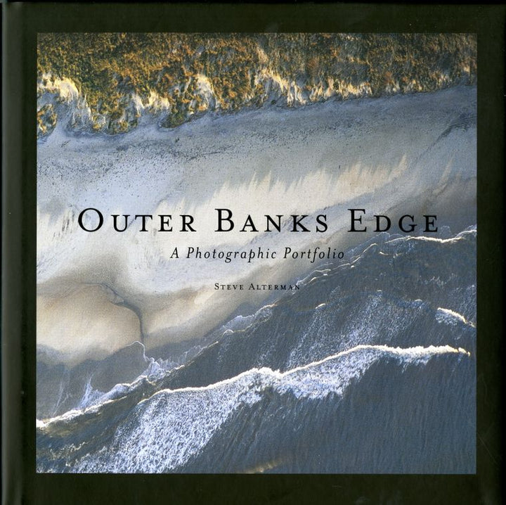 Outer Banks Edge: A Photographic Portfolio by Steve Alterman