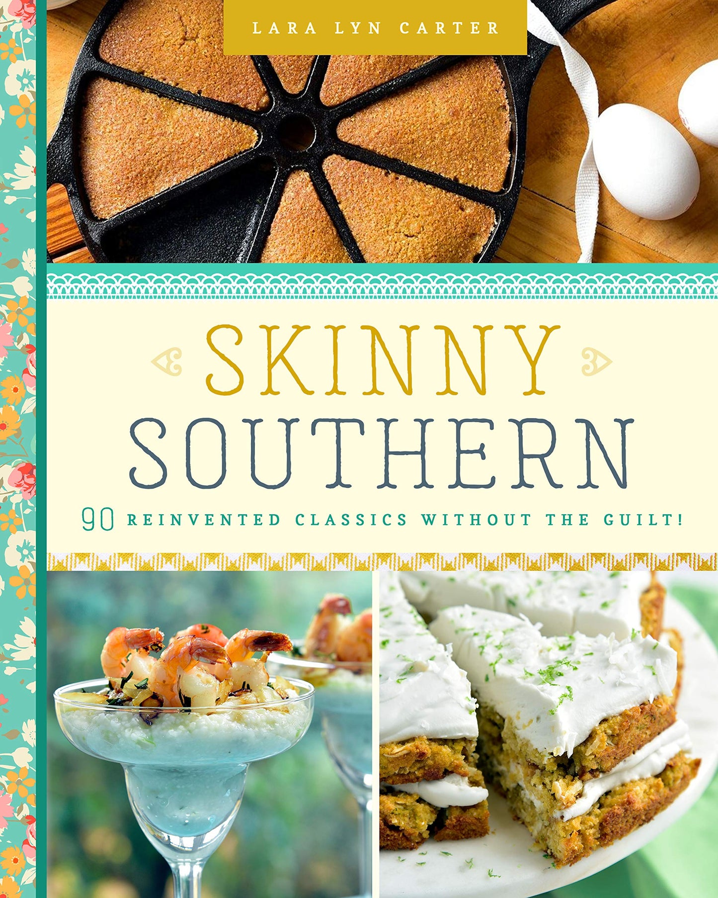 Skinny Southern Cookbook by Lara Lyn Carter